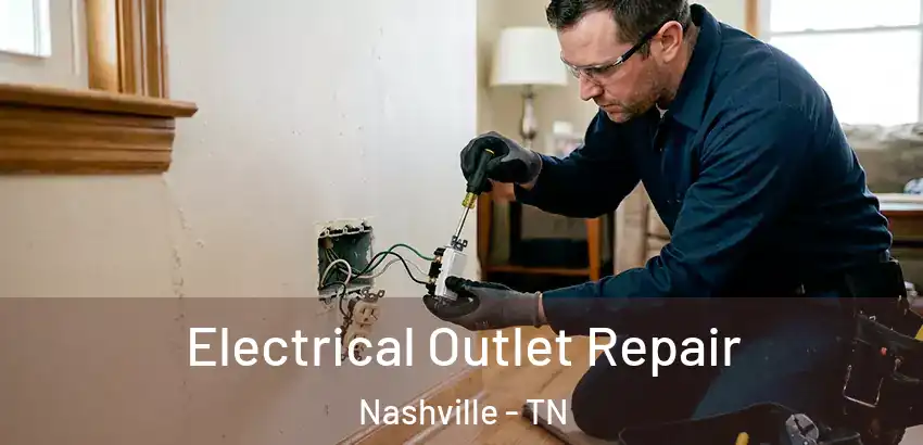  Electrical Outlet Repair Nashville - TN