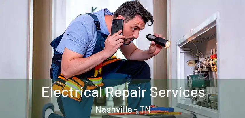 Electrical Repair Services Nashville - TN